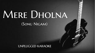 Mere Dholna 30 Sonu Nigam Unplugged Karaoke With Lyrics  Bhool Bhulaiya 3  DarkSun Productions [upl. by Nahtanoy580]