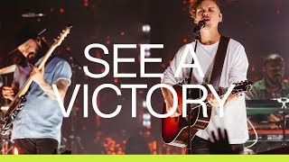 See A Victory  Live  Elevation Worship [upl. by Ahsienat167]