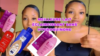 6 MEILLEURS LAITS ÉCLAIRCISSANTS SANS HYDROQUINONE [upl. by Mccomb531]