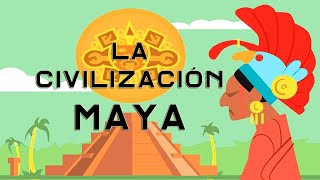 CIVILIZACIÓN MAYA [upl. by Anauqcaj]