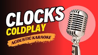 CLOCKS  COLDPLAY ACOUSTIC KARAOKE VERSION [upl. by Handal]