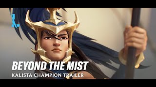 Beyond the Mist  Kalista Champion Trailer  League of Legends Wild Rift [upl. by Pattie]