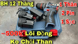 Máy khoan pin sử dụng gia đình 1 thân 2 pin 1 sạc BH 12 tháng Không Chổi Than Lõi Đồng  LinhCk [upl. by Lonnie]