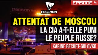 HEGEMON EP4  Attentat de Moscou la CIA atelle puni le peuple russe [upl. by Notlef]