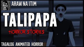 Talipapa Horror Stories  Tagalog Animated Horror Stories  True Horror Stories [upl. by Nikolia140]