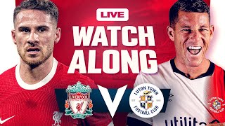 Liverpool 41 Luton  WATCHALONG [upl. by Island]