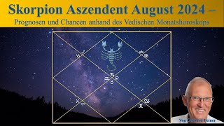 Skorpion Aszendent  August 2024  Vedisches Monatshoroskop [upl. by Rinaldo]