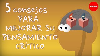 5 consejos para mejorar su pensamiento crítico  Samantha Agoos [upl. by Alvis]