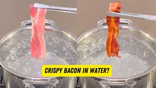 How To Cook The Perfect Crispy Bacon In Water [upl. by Nnaj]