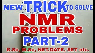 TRICK TO SOLVE NMR PROBLEMS WITHIN MINUTE PART2 [upl. by Nosle]