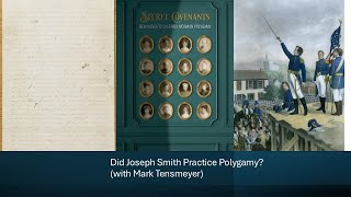 Episode 64 Did Joseph Smith Practice Polygamy with Mark Tensmeyer [upl. by Pine]