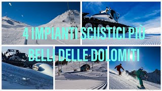 4 IMPIANTI SCIISTICI PIÙ BELLI DELLE DOLOMITI  DOVE ANDARE A SCIARE [upl. by Gorton]