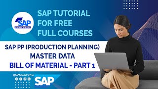 SAP PP Master Data  Bill of Material  Part 1  Production Planning SAP Tutorial For Free  SAP ERP [upl. by Calista103]