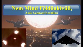 Nem Mind Földönkívüli Ami Azonosíthatatlan [upl. by Appleby655]