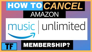 How To Cancel or End Your Amazon Music Unlimited membership so you won’t be charged 2022 [upl. by Eednus42]