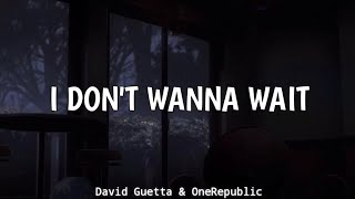 I dont wanna wait  David Guetta amp OneRepublic [upl. by Oderfliw348]