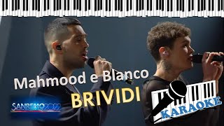 Mahmood e Blanco Brividi Karaoke Sanremo 2022 Base al piano con testo [upl. by Dudley]