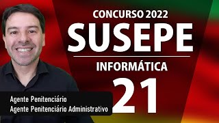 SUSEPE RS Concurso 2022  Aula 21 Informática [upl. by Weisbrodt]