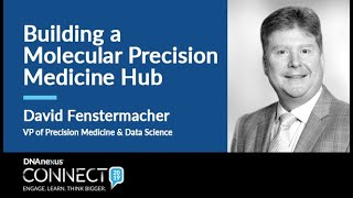 DNAnexus Connect 2019 Building a Molecular Precision Medicine Hub [upl. by Carly]