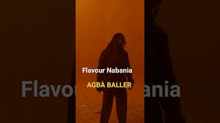 FLAVOUR NEW SONG  AGBA BALLER 🔥 [upl. by Karissa919]