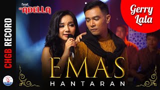 Gerry Mahesa feat Lala Widy  Emas Hantaran  ADELLA  Official Music Video [upl. by Salena]