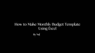 How to Make a Monthly Budget Template Using Excel [upl. by Kiona854]