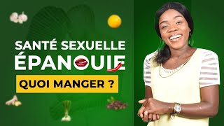 QUOI MANGER POUR UNE SANTÉ SEXUELLE ÉPANOUIE [upl. by Oira]