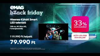 Black Friday az eMAGon Hisense 43A6K Smart LED televízió 79990 Ft  NOVEMBER 17 👽🖤 [upl. by Nanreit]