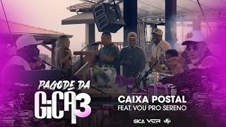 Pagode da Gica 3  Caixa Postal feat Vou Pro Sereno Clipe Oficial [upl. by Ancilin]