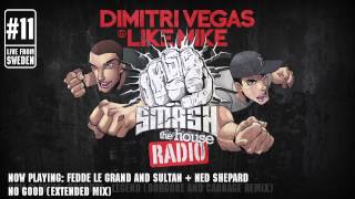 Dimitri Vegas amp Like Mike  Smash The House Radio ep 11 [upl. by Mozelle]