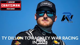 Ty Dillon To Rackley WAR Racing In 2024 [upl. by Ardnekahs]