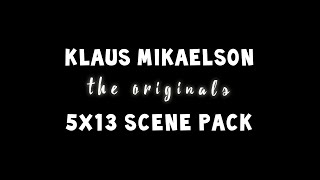 Klaus Mikaelson  5x13 scene pack [upl. by Rancell]