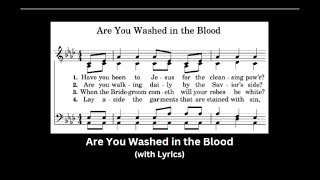 Are You Washed in the Blood hymn with lyrics video  old hymn hymnlyrics oldhymns hymnsong [upl. by Nanji]