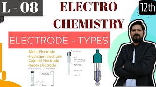 Electrochemistry।Class 12 Lecture 8। Different Types of electrodes। [upl. by Manard]