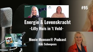 Energie amp Levenskracht  Lilly Huis in t Veld EPS95 [upl. by Eiramlatsyrc31]