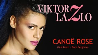 CANOE ROSE Viktor Lazlo [upl. by Jayson363]