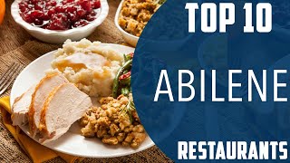 Top 10 Best Restaurants to Visit in Abilene  USA  English [upl. by Haneehs]