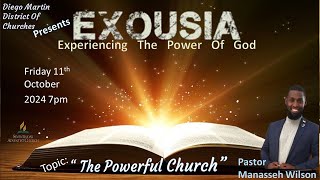 Exousia Evangelistic Series 11th October 2024  quotThe Powerful Churchquot  Pastor Manasseh Wilson [upl. by Tutt]