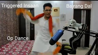 TRIGGERED INSAAN DANCING ON BAJRANG DAL [upl. by Niamjneb]