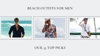 Beach Outfits for Men  33 Top Pick amp Complete Guide To Beachwear [upl. by Eniamrahc]