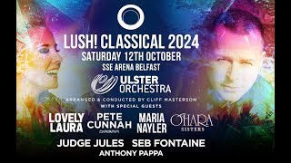 Lush Classical 2024 Highlights [upl. by Yelsnik]