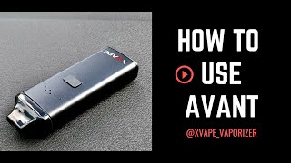 XVAPE AVANT dry herb vaporizer Starter Guide [upl. by Lehcin]