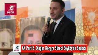 AK Parti 8 Olağan Kongre Süreci Beyköyde Başladı [upl. by Anitsud]