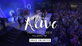 Alive  Matt Crocker  Hillsong Church [upl. by Bakeman]