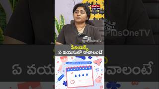 Right Age For periodcycle l Dr Abhinaya Alluri MEDplusMedPlusONETV [upl. by Tilford]