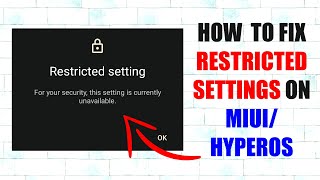 How To Fix Android 13 amp 14 Accessibility Access Restricted Setting On MIUIHyperOS [upl. by Serg]