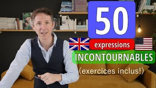 50 EXPRESSIONS ANGLAISES INCONTOURNABLES  EXERCICES [upl. by Atiras687]