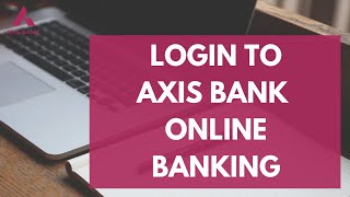 Axis Bank Mobile Banking Login  How to Sign in to Axis Online Banking Account 2023 [upl. by Sung285]