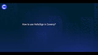 How to use HelloSign with the Covercy GP Platform [upl. by Burris]