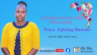 CELEBRATING THE LIFE OF PRISCA JEPLETING BUSIENEI [upl. by Vincelette]